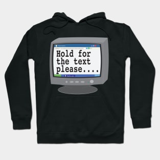 Hold for the Tex Please Hoodie